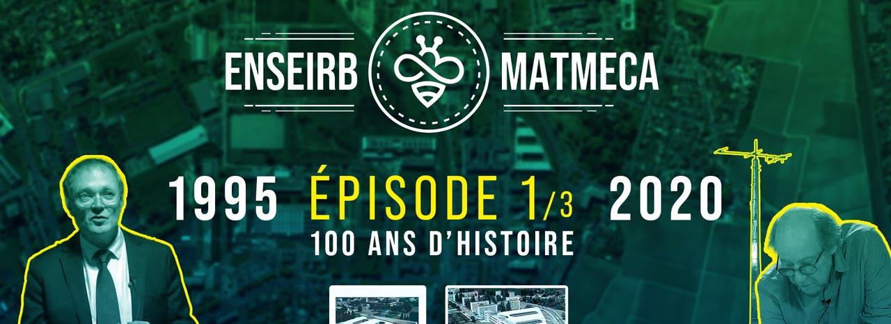 [100 ans ENSEIRB-MATMECA] Vidéo historique 